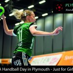 A Handball Day in Plymouth - Just for Girls (EVENT POSTPONED to 29th of June)